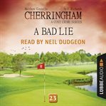 A Bad Lie : Cherringham cover image