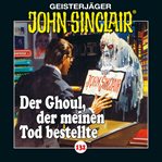 Der Ghoul, der meinen Tod bestellte : John Sinclair (German) cover image