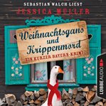 Hauptkommissar Hirschberg, Sonderband : Weihnachtsgans und Krippenmord. Ein kurzer Bayern-Krimi ( cover image