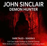 John Sinclair Demon Hunter 2, Episode 7-12 : John Sinclair Demon Hunter cover image