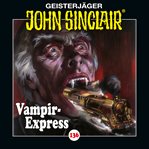 Vampir-Express. Teil 1 von 2 : John Sinclair (German) cover image