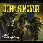 Die Totenkopf-Gang : John Sinclair Geisterjäger cover image