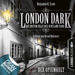 Der Opiumkult : London Dark (German) cover image