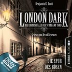 Die Spur des Bösen : London Dark (German) cover image