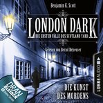 Die Kunst des Mordens : London Dark (German) cover image