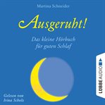 Ausgeruht! : das kleine hörbuch für guten schlaf cover image
