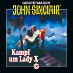 Kampf um Lady X. Teil 2 von 2 : John Sinclair (German) cover image