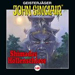 Shimadas Höllenschloss : Teil 1 von 2. John Sinclair (German) cover image