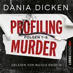 Profiling Murder : Folge #1-6. Profiling Murder (German) cover image
