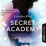 Gefährliche Liebe : Secret Academy (German) cover image