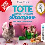 Der Hahn kräht Mord : Tote brauchen kein Shampoo. Allgäu Krimi cover image