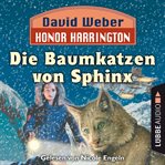 Die Baumkatzen von Sphinx : Honor Harrington (German) cover image