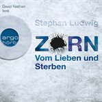 Vom Lieben und Sterben : Zorn (German) cover image