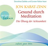 Die Übung der Achtsamkeit : Gesund durch Meditation cover image