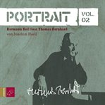 Portrait : Thomas Bernhard, Volume 02 cover image