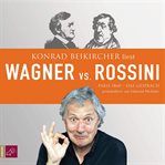 Wagner vs. Rossini cover image