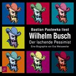 Wilhelm Busch : Der lachende Pessimist cover image