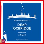Dear Oxbridge : Liebesbrief an England cover image