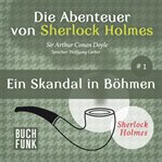 Ein Skandal in Böhmen : Die Abenteuer von Sherlock Holmes cover image