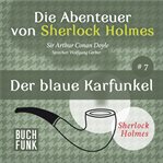 Der blaue Karfunkel : Die Abenteuer von Sherlock Holmes cover image