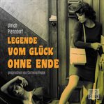 Legende vom Glück ohne Ende cover image