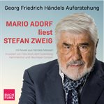Georg Friedrich Händels Auferstehung : Mario Adorf liest Stefan Zweig cover image