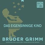 Das eigensinnige Kind cover image