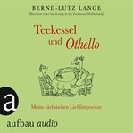 Teekessel und Othello : Meine sächsischen Lieblingswitze cover image