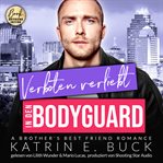 Verboten verliebt in den Bodyguard : A Brother's Best Friend Romance. San Antonio Billionaires cover image