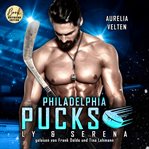 Philadelphia Pucks : Ly & Serenaund. Philly Ice Hockey (German) cover image
