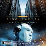 Die letzte Firewall : Singularity (German) cover image