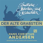 Der alte Grabstein : H. C. Andersen: Sämtliche Märchen und Geschichten cover image