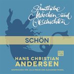 Schön!. H. C. Andersen: Sämtliche Märchen und Geschichten cover image