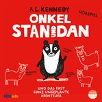 Und Das Fast Ganz Ungeplante Abenteuer : Onkel Stan Und Dan cover image