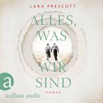 Alles, was wir sind cover image