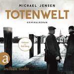 Totenwelt : Inspektor Jens Druwe cover image