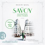 Das Savoy : Geheimnisse einer Familie. Die Savoy Saga cover image