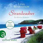 Strandzauber : Ein Rügen Roman cover image