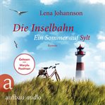 Die Inselbahn : Ein Sommer auf Sylt cover image
