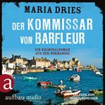 Der Kommissar von Barfleur : Kommissar Philippe Lagarde cover image