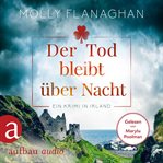 Der Tod bleibt über Nacht : Ein Krimi in Irland. Fiona O'Connor (German) cover image