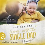 Living With the Single Dad : Aaron. Single Dads of Seattle (German) cover image