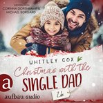 Christmas With the Single Dad : Zak. Single Dads of Seattle (German) cover image