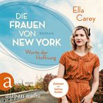 Die Frauen von New York : Worte der Hoffnung. Töchter Amerikas (German) cover image