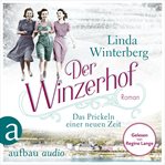 Der Winzerhof : Das Prickeln einer neuen Zeit. Winzerhof Saga (German) cover image