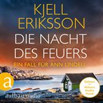 Die Nacht des Feuers : Ann Lindell (German) cover image