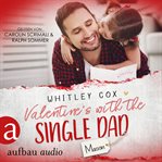 Valentine's With the Single Dad : Mason. Single Dads of Seattle cover image
