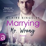 Marrying Mr. Wrong : Dating Desasters (German) cover image
