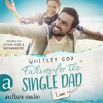 Falling for the Single Dad : Liam. Single Dads of Seattle (German) cover image