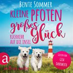 Kleine Pfoten, großes Glück : Rückkehr auf die Insel. Inseltierarzt Dr. Breden (German) cover image